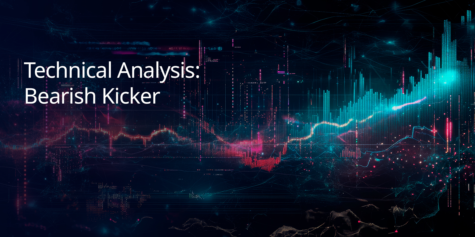Technical Analysis: Bearish Kicker