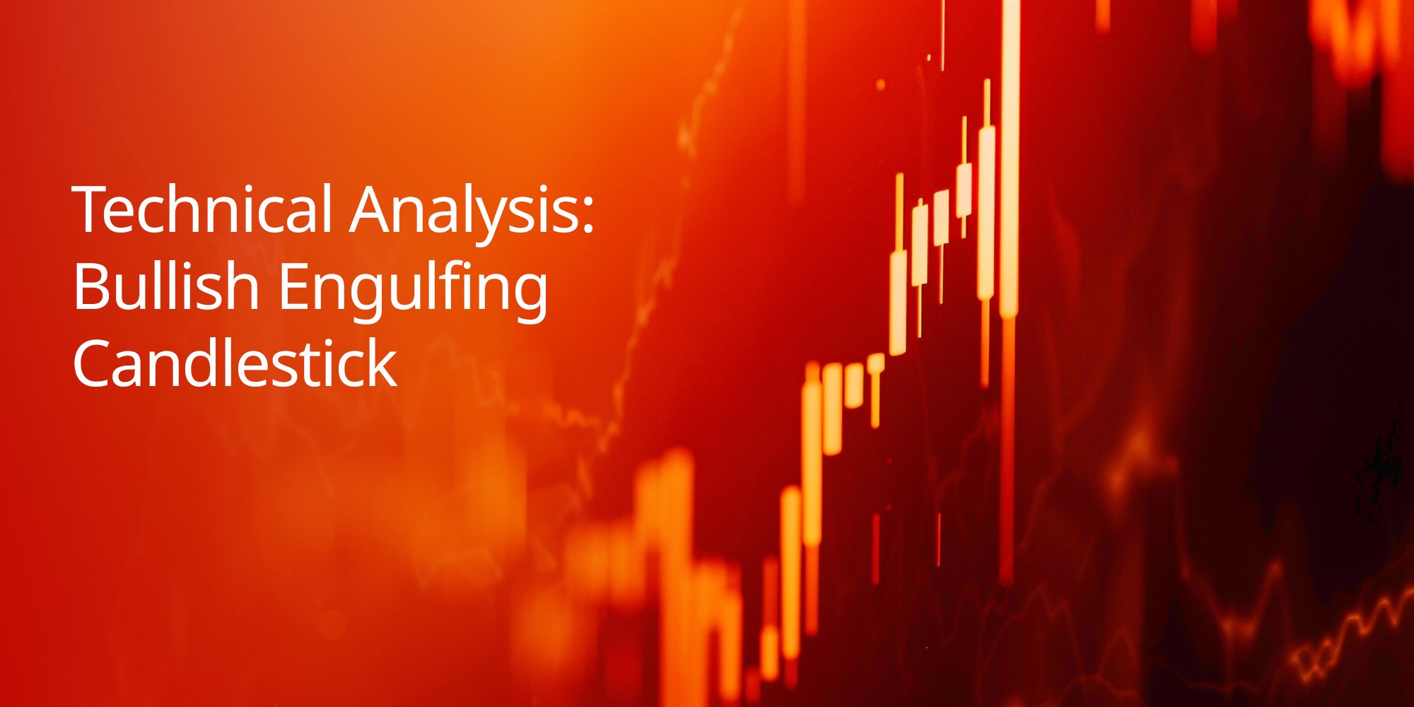 Technical Analysis: Bullish Engulfing Candlestick