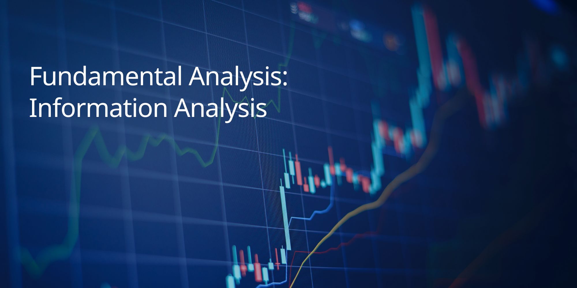 Fundamental Analysis: Information Analysis
