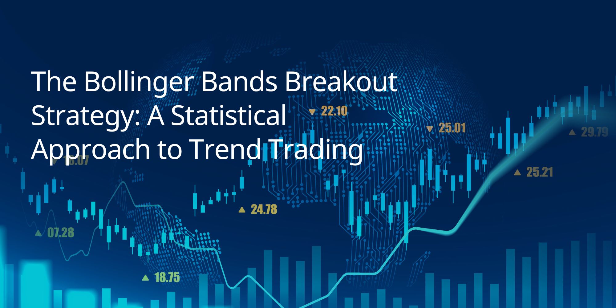 The Bollinger Bands Breakout Strategy: A Statistical Approach to Trend Trading