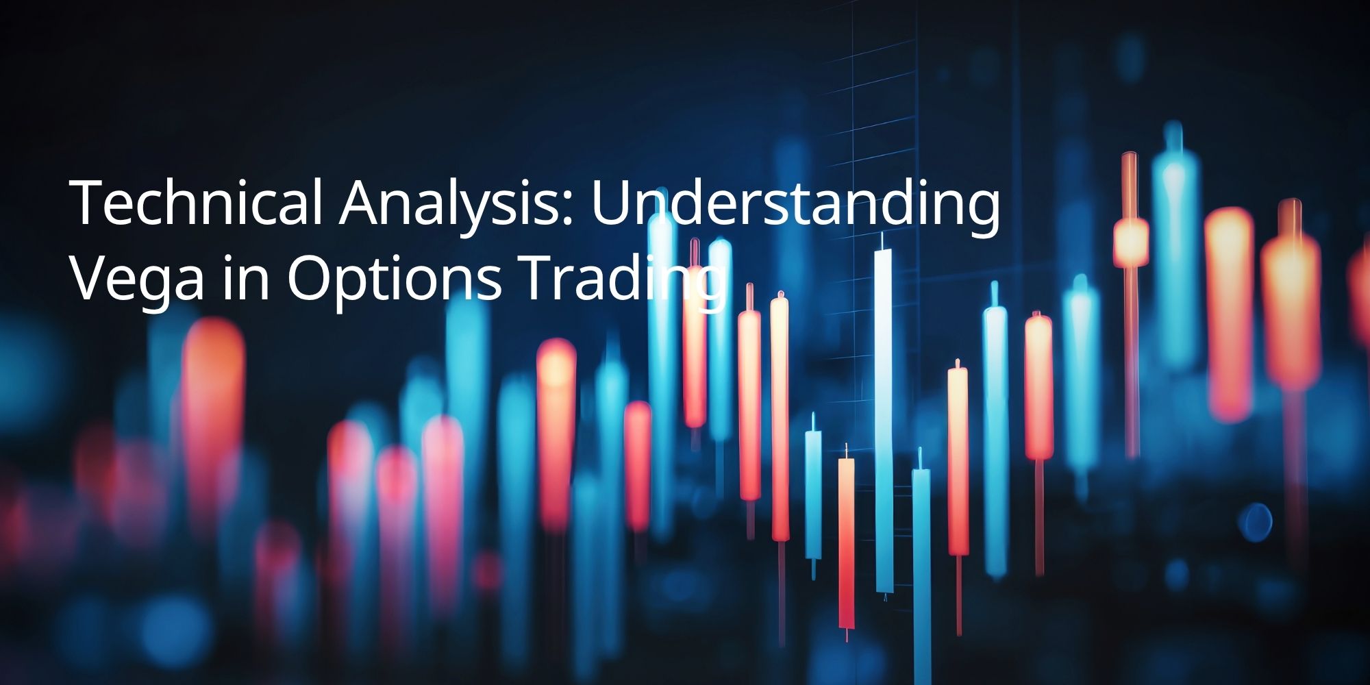 Technical Analysis: Understanding Vega in Options Trading
