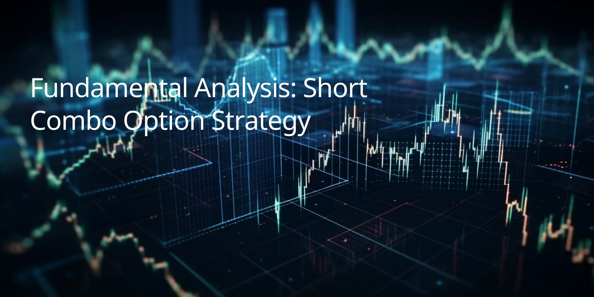 Fundamental Analysis: Short Combo Option Strategy