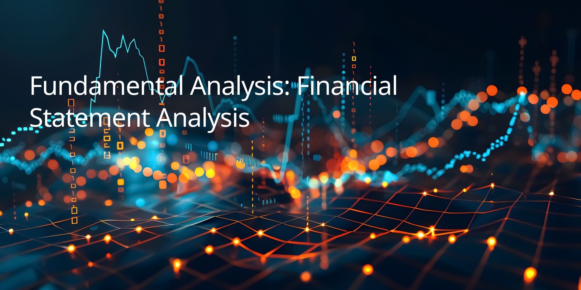 Fundamental Analysis: Financial Statement Analysis