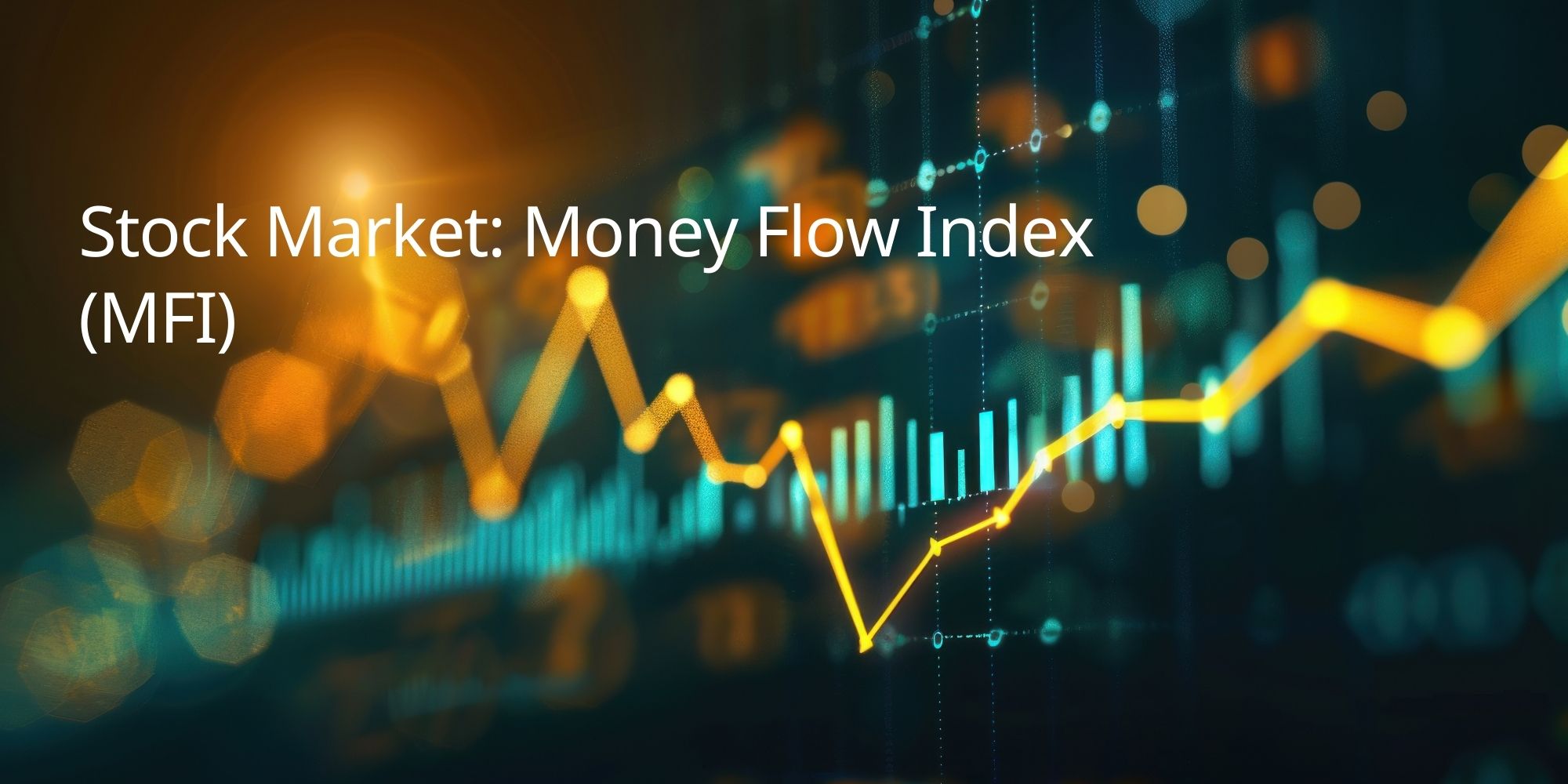 Stock Market: Money Flow Index (MFI)