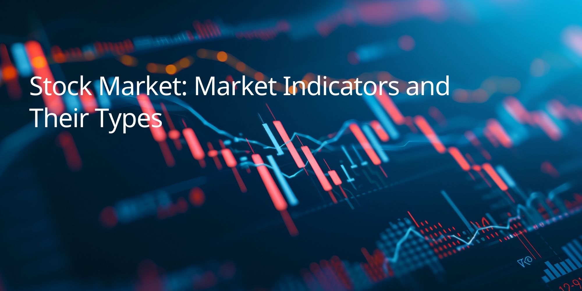 Stock Market: Market Indicators and Their Types